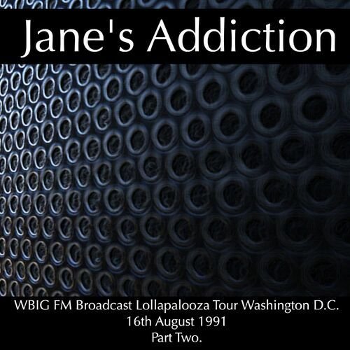 Jane's Addiction - WBIG FM Broadcast Lollapalooza Tour Washington D.C. 16th August 1991 Part Two.
