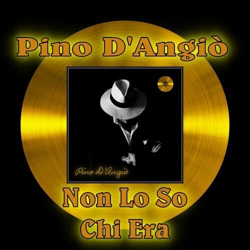 NON LO SO CHI ERA
