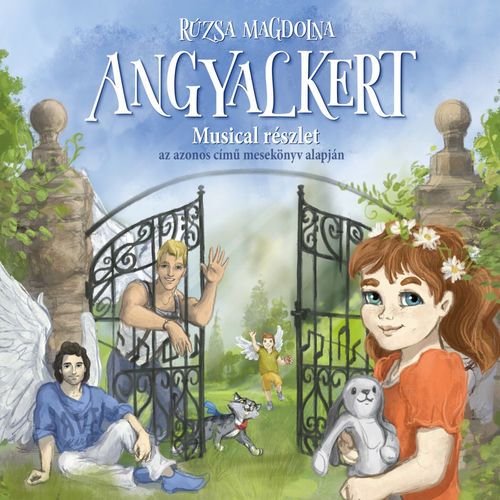 Angyalkert (Musical részlet az azonos című mesekönyv alapján)