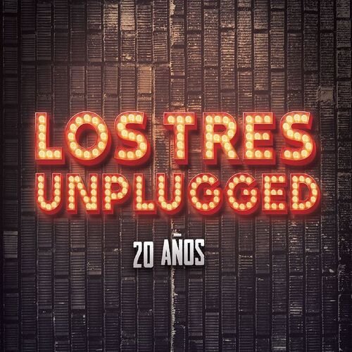 Los Tres Unplugged 20 Años