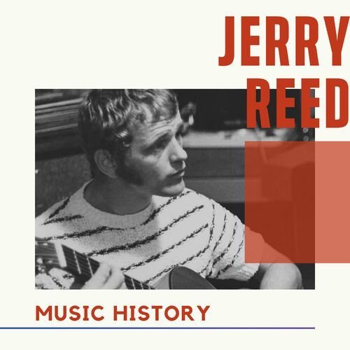 Jerry Reed - Music History