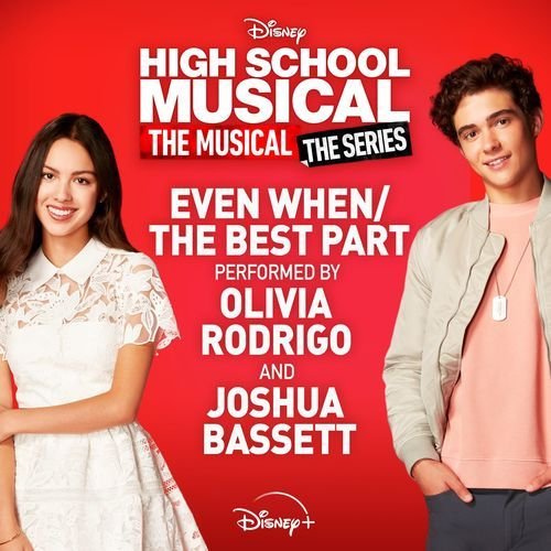 Even When/The Best Part (From "High School Musical: The Musical: The Series Season 2 ")