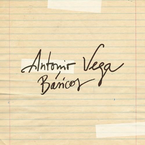 Antonio Vega: Básicos