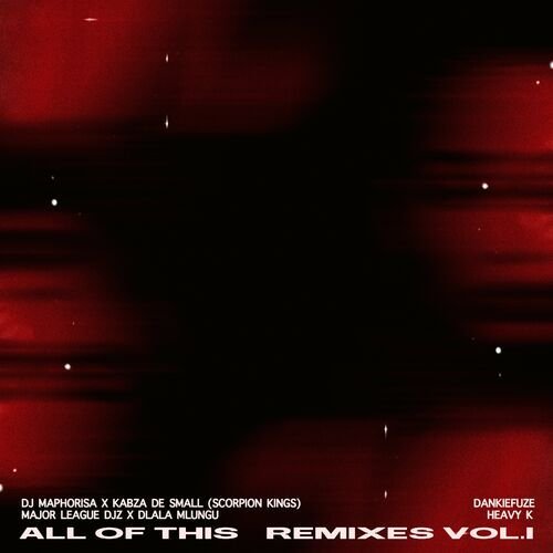All of This Remixes Vol 1
