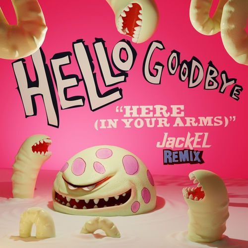 Here (In Your Arms) (JackEL Remix)