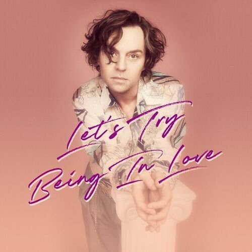 Let's Try Being In Love