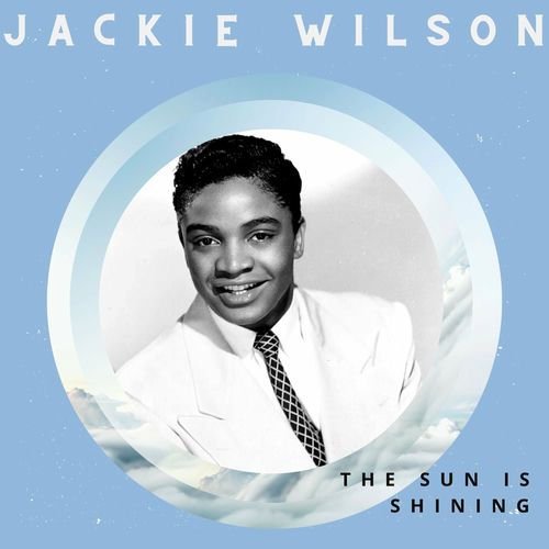 Keep Smiling at Trouble - Jackie Wilson