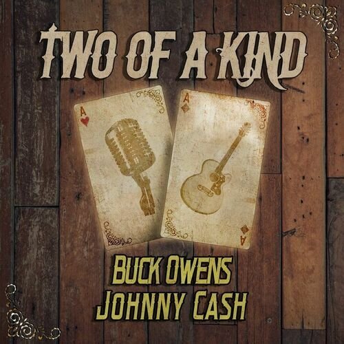 Two of a Kind: Buck Owens & Johnny Cash