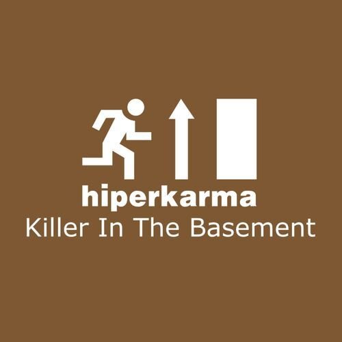 KILLER IN THE BASEMENT