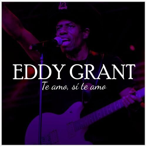 Eddy Grant te amo si te amo
