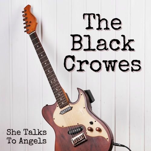 She Talks To Angels: The Black Crowes