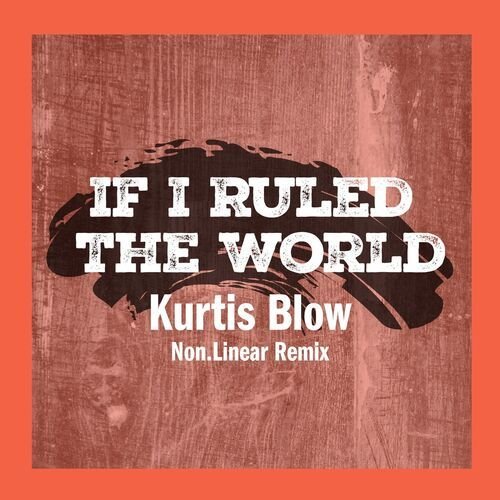 If I Ruled The World (Non.Linear Remix)