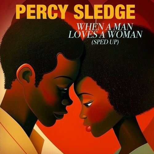 When A Man Loves A Woman (Re-Recorded - Sped Up)