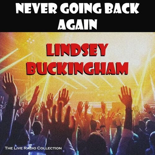 Never Going Back Again (Live)