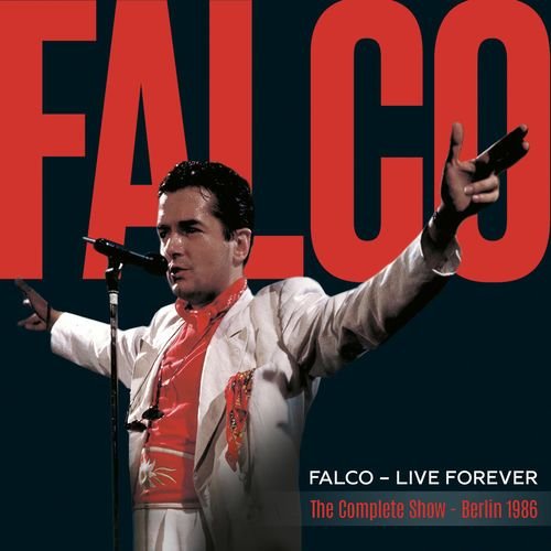 Live Forever (The Complete Show - Berlin 1986) (2023 Remaster)