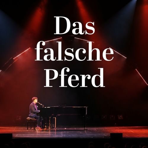 Das falsche Pferd (Live)