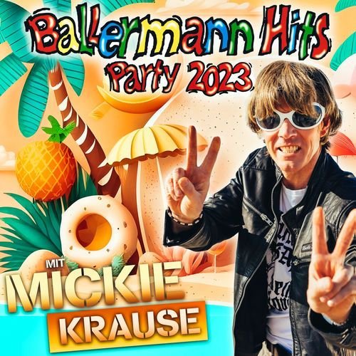 Ballermann Hits Party 2023 mit Mickie Krause