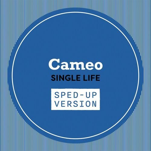 Single Life (Sped Up)