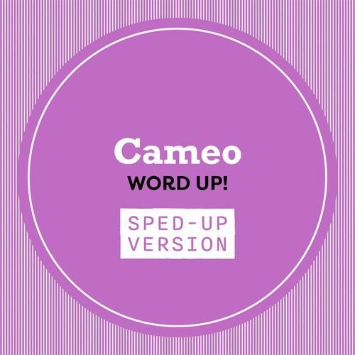 Word Up! (Sped Up)