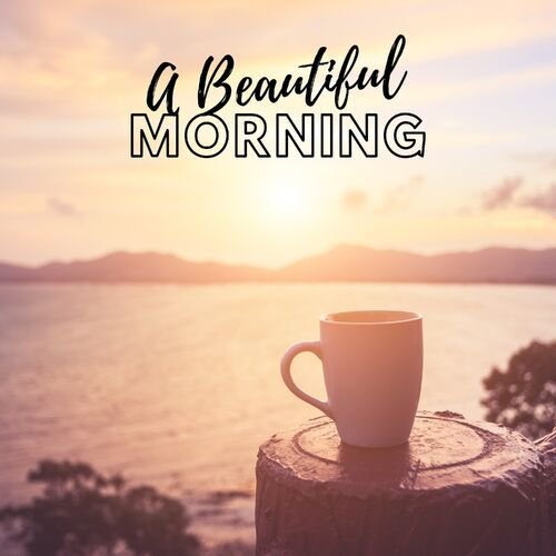 A Beautiful Morning