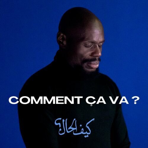 COMMENT CA VA ?