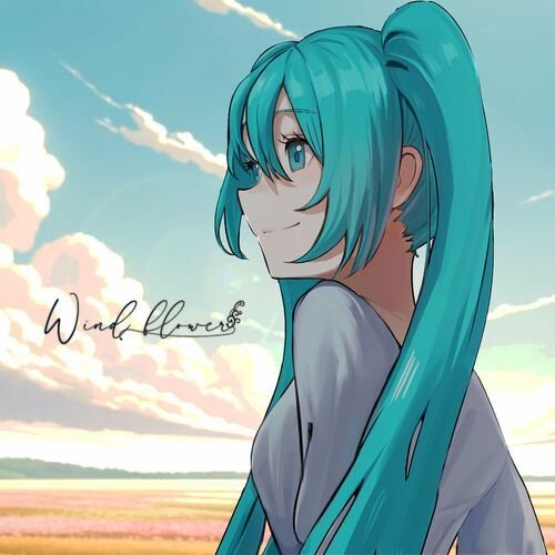 Wind flower (feat. HATSUNE MIKU)