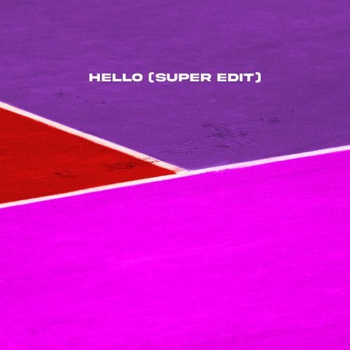 Hello (Super Edit)