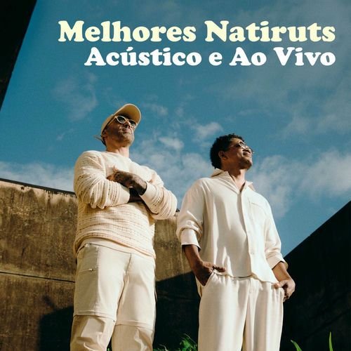 Melhores Natiruts - Acústivo e Ao Vivo