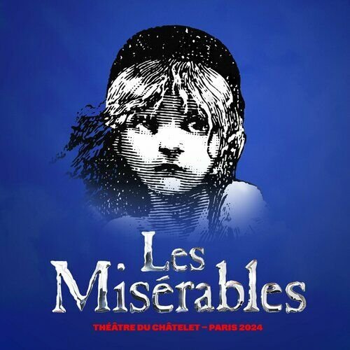 Les Misérables (Théâtre du Châtelet, Paris 2024)