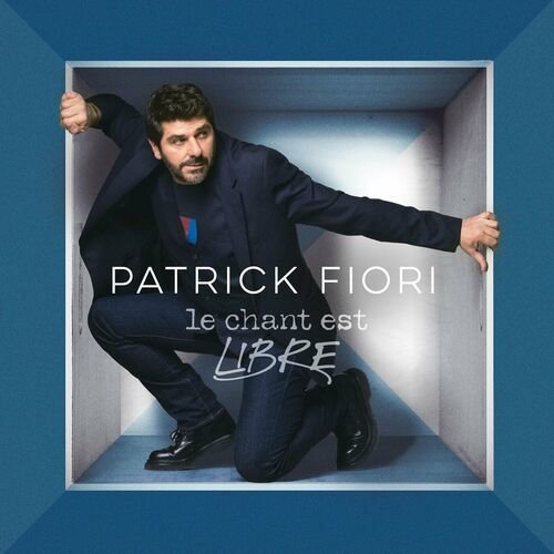 Le chant est libre (Nouvelle édition) de Patrick Fiori — portada