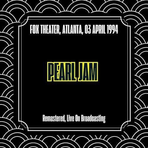 Fox Theater, Atlanta, 03 April 1994 (Remastered, Live On Broadcasting)