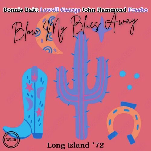 Blow My Blues Away (Live Long Island '72)