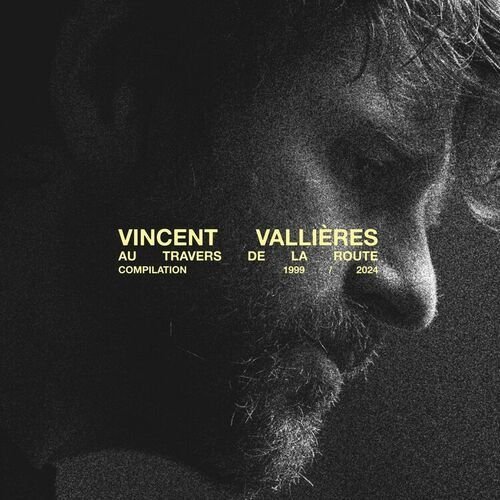 Vallières au travers de la route - Compilation 1999 / 2024