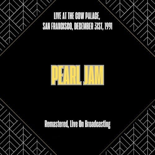 Live at the Cow Palace, San Francisco, December 31st, 1991 (Remastered, Live On Broadcasting)