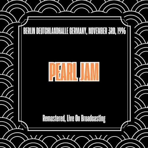 Berlin Deutchlandhalle Germany, November 3rd, 1996 (Remastered, Live On Broadcasting)