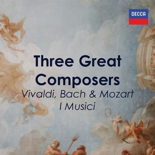 "3 Great Composers: Vivaldi, Bach & Mozart" - I Musici