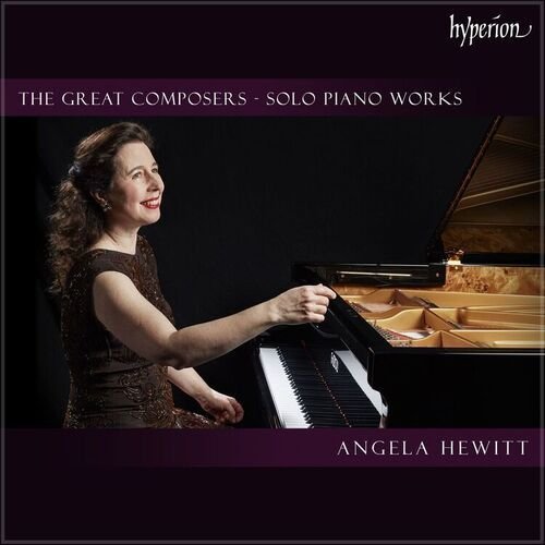 "Angela Hewitt" - Great Composers: Solo Piano Works