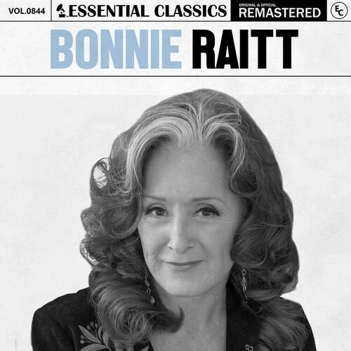 Essential Classics, Vol. 844: Bonnie Raitt