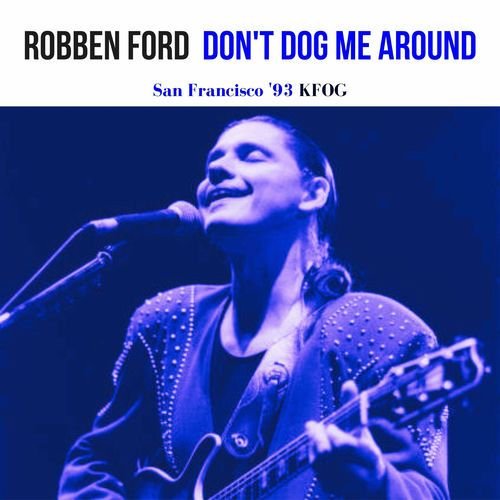 Robben Ford & The Blue Line